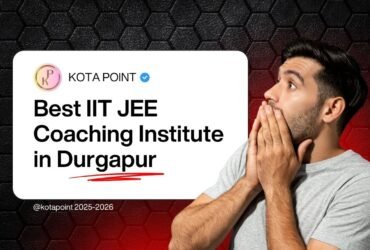 Best IIT-JEE Coaching Institute in Durgapur 2025-2026 | A Complete Guide for Aspirants 30 Best IIT JEE Coaching Institute in Durgapur