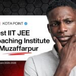 Best IIT JEE Coaching Institute in Muzaffarpur