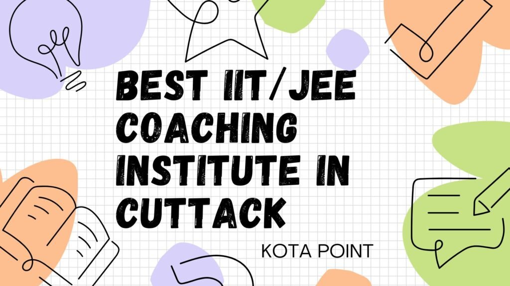 Best IITJEE Coaching Institute in Cuttack