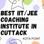 Best IITJEE Coaching Institute in Cuttack