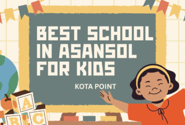 Best School in Asansol for Kids