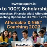 Scholarships Financial Aid Affordable Coaching Options for JEENEET 2027 KotaPoint