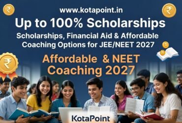 Scholarships Financial Aid Affordable Coaching Options for JEENEET 2027 KotaPoint
